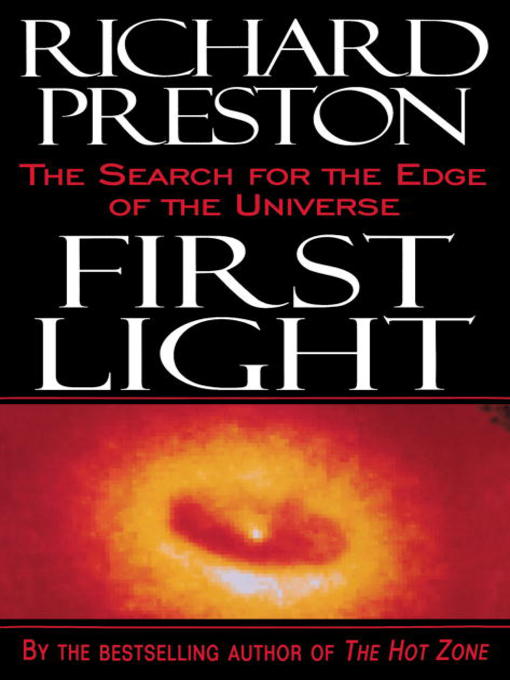 Title details for First Light by Richard Preston - Available